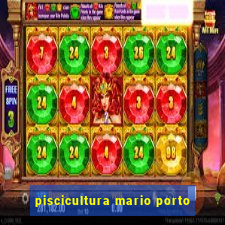 piscicultura mario porto